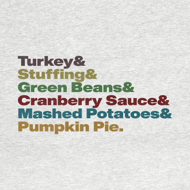 Thanksgiving food list- Turkey & Stuffing & Green Beans & Cranberry Sauce & Mashed Potatoes & Pumpkin Pie by tziggles